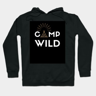 Camp Wild white design with teepee for wild camping and outdoor lovers Hoodie